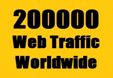 200000 Web Traffic Worldwide from Search Engine and Social Media
