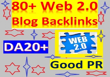 Manage 80+ Web2.0 Blog Backlinks DA20-70 & Good PR help to rank Your Websites