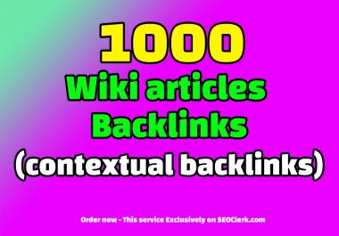 1000 WIKI articles contextual backlinks