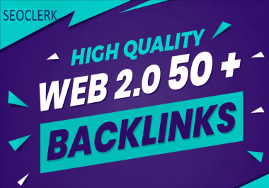 50+ High-Quality Web 2.0 Backlinks for Powerful SEO
