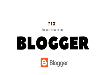Fix your issues in blogger blog and website