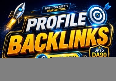 I will do Affordable Profile Backlinks on DA Sites - Improve Your Ranking