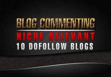 I will comment 10 niche relevant backlinks on dofollow pages