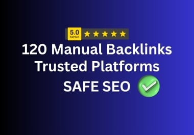 All-in-One Manual SEO Link Building Service - 120 Safe & Diversified Backlinks