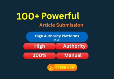 I will do 100 Manual article submission powerful backlinks on high authority sites