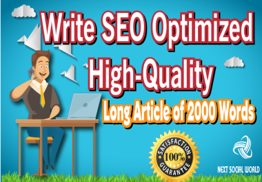 Write SEO Optimized High-Quality 2000 Words content writing