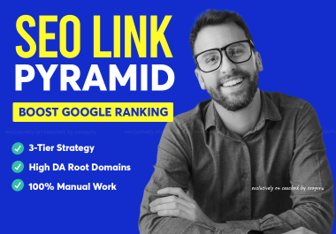 SEO Link Pyramid - 3-Tier Strategy to Boost Your Google Rankings