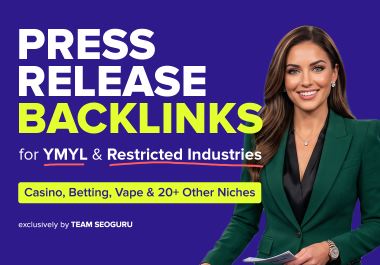 PRESS RELEASE DISTRIBUTION for Casino,  Betting,  Vape - 200+ DA30-80 Sites,  Copywriting Included