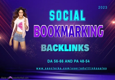 I will create 50 DA66 PA54 Social Bookmarking Backlinks for adult website