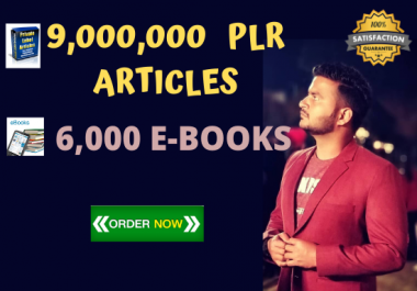 Get 9 Million PLR articles,  6000 ebooks