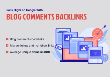 I Will Provide 500 Blog Comments Top Quality High DA PA Backlinks