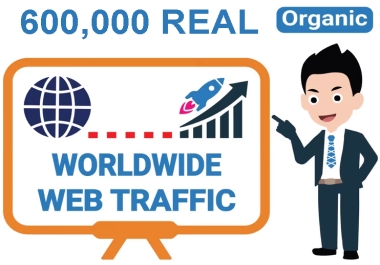 600,000 Unlimited Targeted Real Organic and Unique Visitors Traffic to Web site