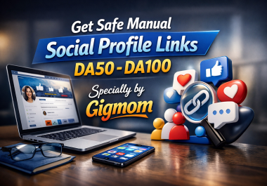 Get Safe Manual 100 Soocial Profile Links DA50 - DA100