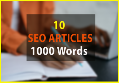 I Will Write a 10 X 1000 Word SEO ARTICLE for you
