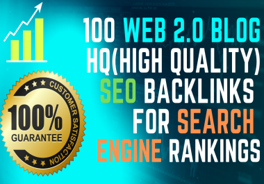 I Will Create 100 Web 2.0 Blog High Quality SEO Contextual Backlinks For Search Engine Rankings