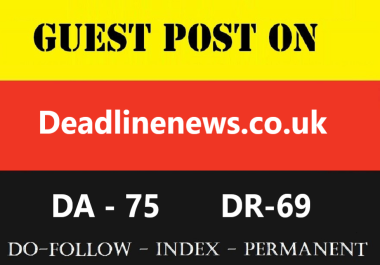 Guest Post on Deadlinenews co uk. Deadlinenews. co. uk DA75