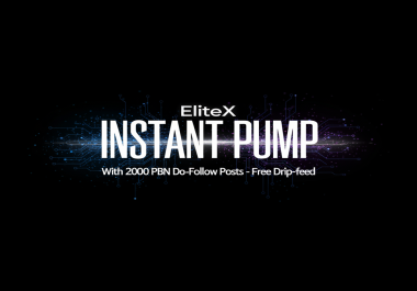INSTANT PUMP With 2000 Awesome PBN Do-Follow Posts