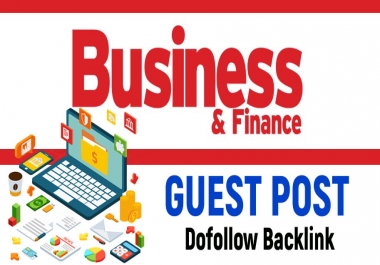 Publish a GUEST P0ST on Business,  Finance,  MARKETING Niche blog