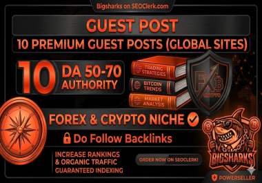 10 Forex Guest Posts on DA 70-DA50 Websites Do follow backlinks
