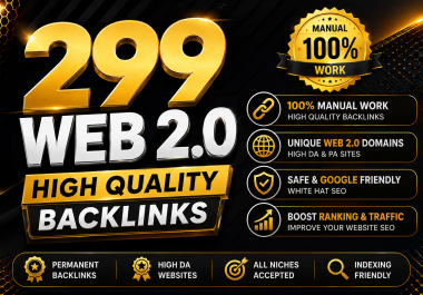 I Will Create 299 High Quality Web 2.0 Backlinks 100 Manually