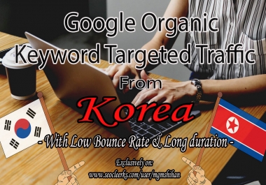 80K Keyword Targeted Web TRAFFIC From Korea and All over the world