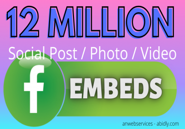 12 Million Embeds Of Your Social Post