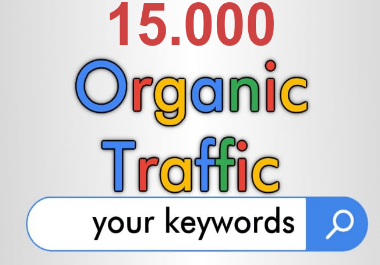 send Organic Traffic 15,000 + visits from Google with your keywords