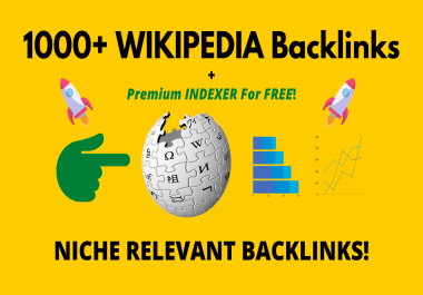 1000+ Wikipedia Powerful Niche Relevant Backlinks
