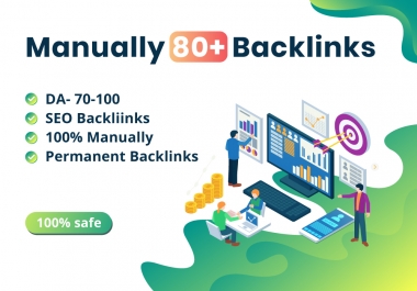 DA70-100 MANUALLY 80 + TOP BACKLINKS FROM THE INTERNET GOOGLE LATEST UPDATED