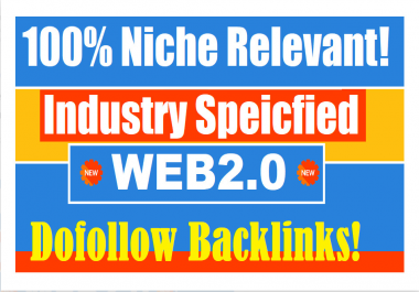 I will create 450 niche relevant industry specified dofollow web2 authority backlinks