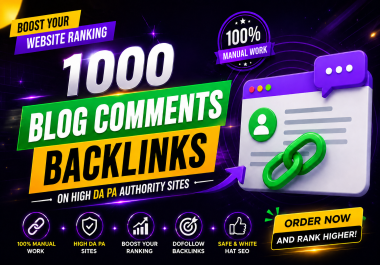 I will build 1000 manual contextual do-follow comment backlinks on high DA sites