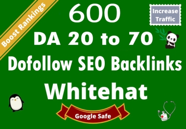 600 Manual Dofollow SEO Backlinks DA 20 to 70