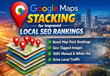 10.000 Google Maps Stacking for Improved Local SEO Rankings