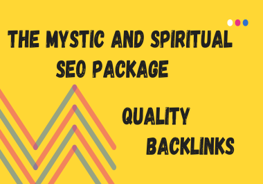 THE MYSTIC AND SPIRITUAL SEO PACKAGE - QUALITY BACKLINKS