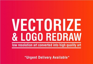 Design and convert any file to vector ai,  psd, high quality logo