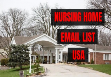 Email List of Nursing Homes - Nursing Home Administrator Email List - Hospital Email List -USA