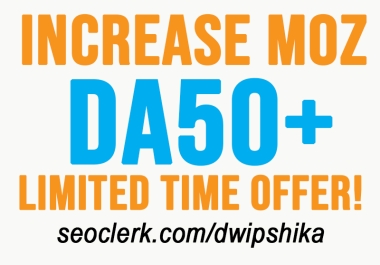 Increase Domain Authority Moz DA 50+ PA 30+ Within 15 days
