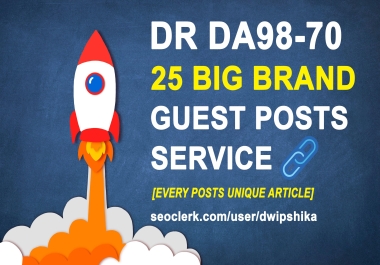 Write and Publish DR DA70+ High Authority 25 Guest Posts on Unique Websites