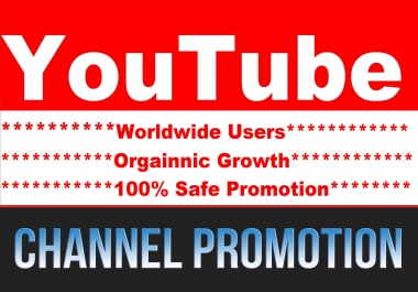 Organic YouTube Account Member Or Chanel Promotion