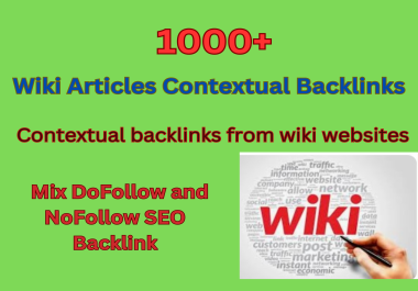 1000 Wiki Articles Contextual Backlinks Mix - DoFollow and NoFollow - SEO Backlink