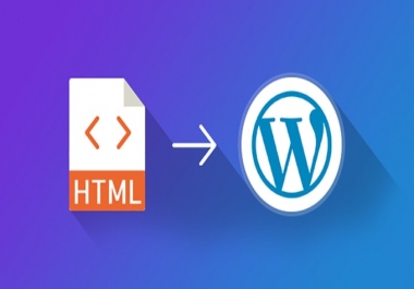 Convert HTML to WordPress Site in 1 Days only