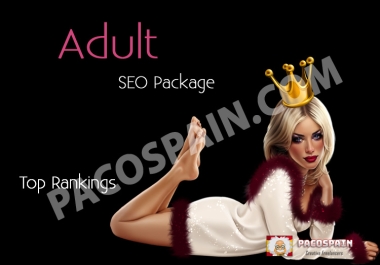 Buy this ADULT Ranking Package - Top Google Results