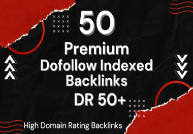 Get 50 DR50+ Seo Post Index Backlinks Boost Your Website's Authority