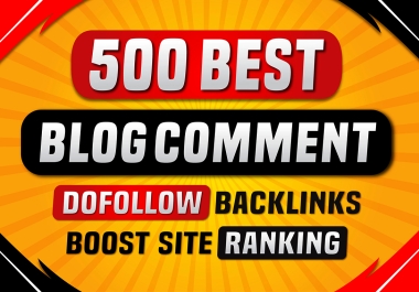 I will Manually Build 500 High Quality Dofollow Blog Comment SEO Backlinks
