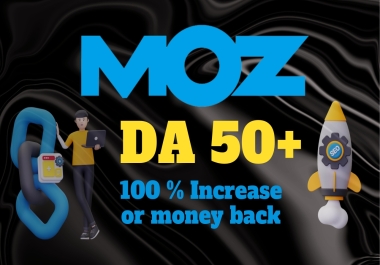 Increase moz da 50 plus pa 30 plus website domain authority with high authority seo backlinks