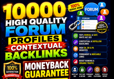 Get 10000 High Quality Forum Profiles contextual backlinks