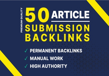 50 High DA Article Submission Dofollow Backlinks Manual SEO Link Building
