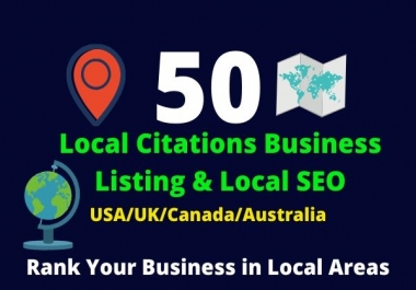 I will create 50 USA/UK/Canada/Australia Local Citations Business Listing & Local SEO
