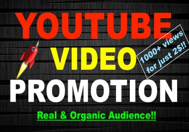 YouTube Video Real and Organic Promotion to Boost your Videos
