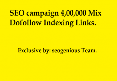 SEO campaign 4, 00,000 Mix Dofollow Indexing Links